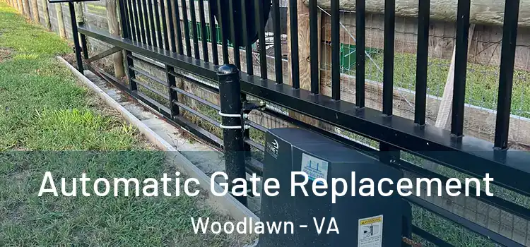  Automatic Gate Replacement Woodlawn - VA