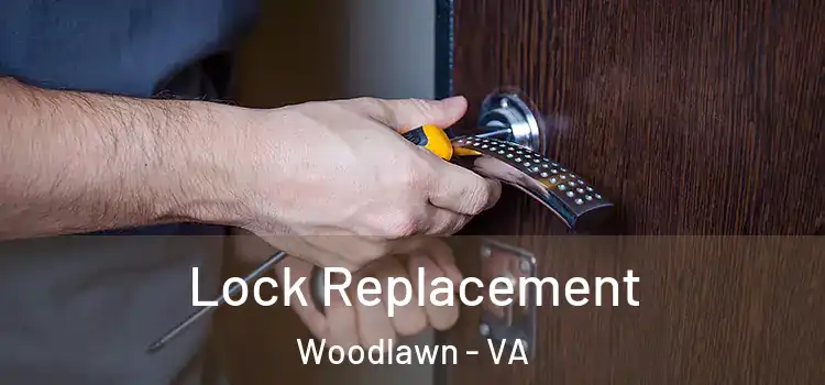 Lock Replacement Woodlawn - VA